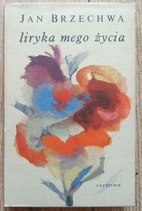 Jan Brzechwa • Liryka mego życia