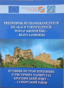 Przewodnik po transgranicznych szlakach turystycznych • Powiat Krośnieński - rejon Samborski