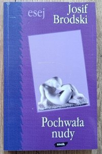 Josif Brodski • Pochwała nudy