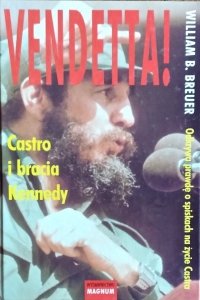 William Breuer • Vendetta. Castro i bracia Kennedy