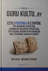 Michał Wawrzyniak • Stań się guru kultu..ry