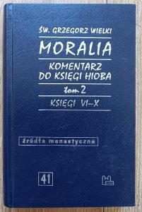 Św. Grzegorz Wielki • Moralia. Komentarz do Księgi Hioba tom 2 księgi VI-X