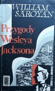 William Saroyan • Przygody Wesleya Jacksona