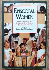 Episcopal Women: Gender, Spirituality and Commitment in an American Mainline Denomination