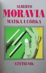 Alberto Moravia • Matka i córka 