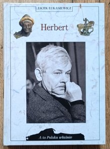 Jacek Łukasiewicz • Herbert [A to Polska właśnie]
