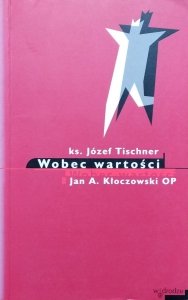 Józef Tischner, Jan Andrzej Kłoczowski • Wobec wartości 