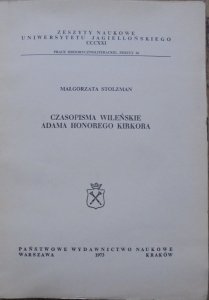 Małgorzata Stolzman • Czasopisma wileńskie Adama Honorego Kirkora [dedykacja autorki]