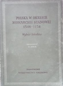 Polska w okresie monarchii stanowej 1346-1454 • Wybór tekstów