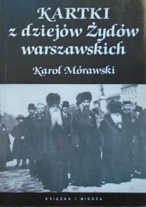 Karol Mórawski • Kartki z dziejów Żydów warszawskich