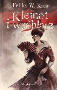 Feliks W. Kres • Klejnot i wachlarz