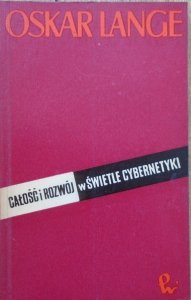 Oskar Lange • Całość i rozwój w świetle cybernetyki