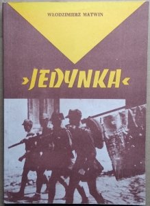Włodzimierz Matwin • Jedynka. 1 Kielecka Drużyna Harcerska im. Dionizego Czachowskiego 1912-1982