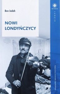 Ben Judah • Nowi Londyńczycy