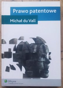 Michał du Vall • Prawo patentowe