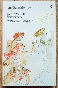 Jan Sztaudynger • Jak zwykle wszystko winą jest Amora
