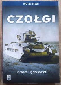 Richard Ogorkiewicz • Czołgi. 100 lat historii