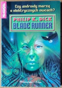 Philip K. Dick • Blade Runner