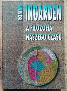 Roman Ingarden a filozofia naszego czasu
