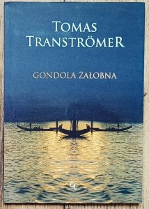 Tomas Transtromer • Gondola żałobna