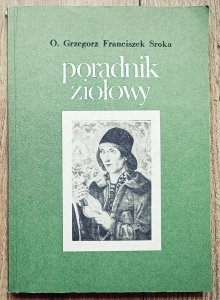 Grzegorz Franciszek Sroka • Poradnik ziołowy