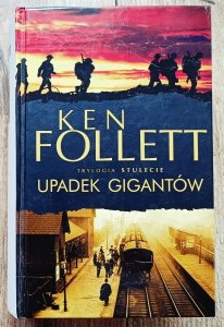 Ken Follett • Upadek gigantów