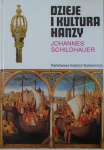 Johannes Schildhauer • Dzieje i kultura Hanzy