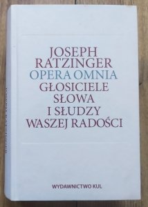 Joseph Ratzinger • Głosiciele słowa i słudzy waszej radości