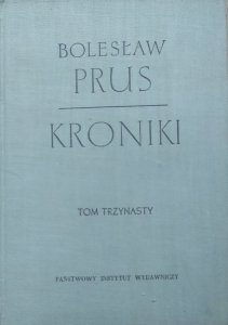 Bolesław Prus • Kroniki tom trzynasty (13)