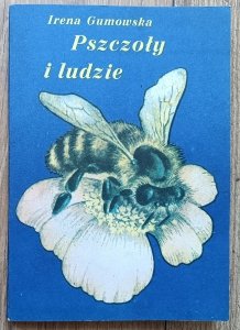 Irena Gumowska • Pszczoły i ludzie