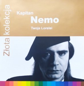Kapitan Nemo • Twoja Lorelei [Złota Kolekcja] • CD