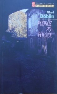 Alfred Doblin • Podróż po Polsce
