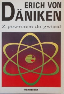 Erich von Daniken • Z powrotem do gwiazd