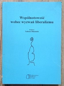 Wspólnotowość wobec wyzwań liberalizmu / Richard Rorty, Charles Taylor, Kart-Otto Apel