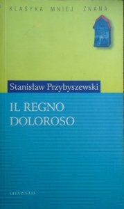 Stanisław Przybyszewski • Il Regno Doloroso. Powieść