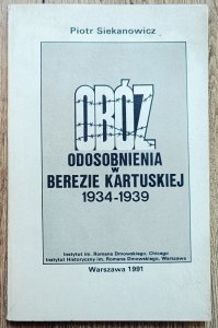 Piotr Siekanowicz • Obóz odosobnienia w Berezie Kartuskiej 1934-1939