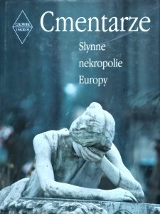 Clemens Jockle • Cmentarze. Słynne nekropolie Europy