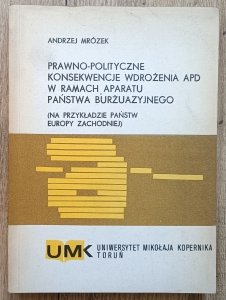 Andrzej Mrózek • Prawno-polityczne konsekwencje wdrożenia APD / dedykacja autorska