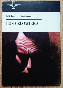 Michaił Szołochow • Los człowieka