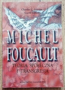 Michel Foucault. Teoria społeczna i transgresja