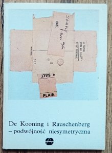 De Kooning i Rauschenberg - podwójność niesymetryczna
