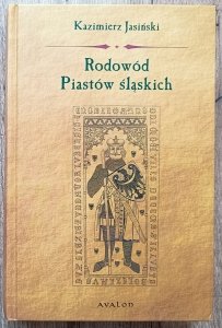Kazimierz Jasiński • Rodowód Piastów śląskich
