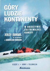 Jerzy Surdel • Góry, ludzie, kontynenty w obiektywie ekstremalnej kamery