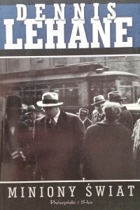 Dennis Lehane • Miniony świat