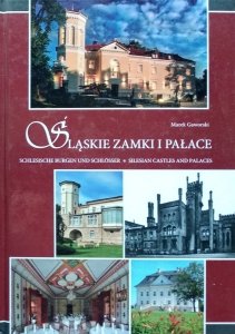 Marek Gaworski • Śląskie zamki i pałace