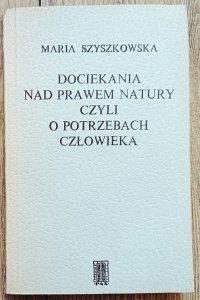 Maria Szyszkowska • Dociekania nad prawem natury, czyli o potrzebach człowieka