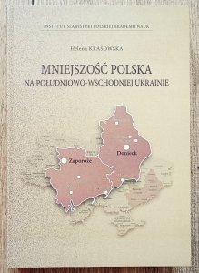 Helena Krasowska • Mniejszość polska na południowo-wschodniej Ukrainie