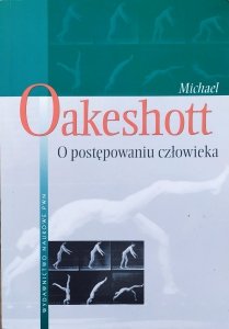 Michael Oakeshott • O postępowaniu człowieka