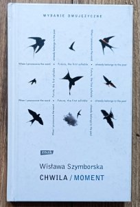 Wisława Szymborska • Chwila / Moment - wydanie dwujęzyczne