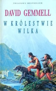 David Gemmell • W królestwie wilka